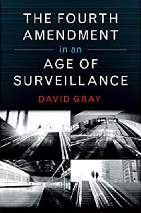 Fourth Amendment in an Age of Surveillance book by David Gray