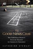 Good News Club / The Christian Right book by Katherine Stewart