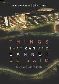 Things That Can and Cannot Be Said book by John Cusack & Arundhati Roy