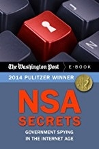 Pulitzer-winning N.S.A. Secrets / Spying in the Internet Age ebook by The Washington Post