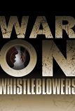 War On Whistleblowers documentary by Robert Greenwald