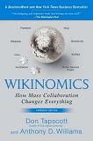 Wikinomics, How Mass Collaboration Changes Everything book by Don Tapscott & Anthony D. Williams