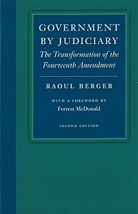 Government by Judiciary / Fourteenth Amendment book by Raoul Berger