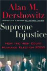 Supreme Injustice / Hijacked Election 2000 book by Alan M. Dershowitz