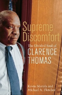 Supreme Discomfort / Clarence Thomas book by Kevin Merida & Michael Fletcher
