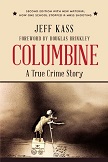Columbine True Crime Story book by Jeff Kass