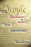 Conservative Assault on the Constitution book by Erwin Chemerinsky