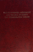 The Fourteenth Amendment / Incorporation Theory book by Fairman & Morrison