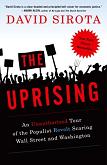 The Uprising / Populist Revolt book by David Sirota