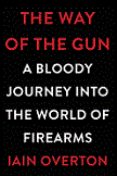 Way of the Gun book by Iain Overton