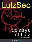 50 Days of LulzSec book by Kyle Schurman