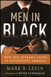Men In Black / Supreme Court book by Mark R. Levin